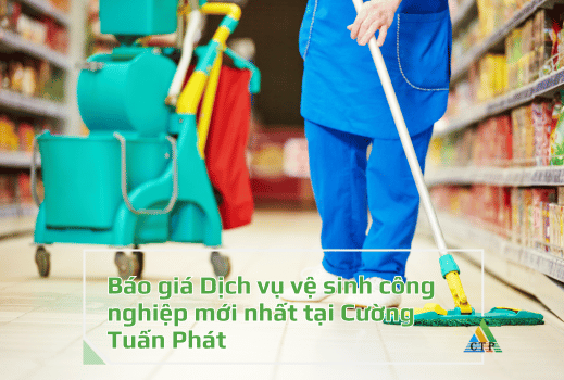 Báo giá Dịch vụ vệ sinh công nghiệp mới nhất