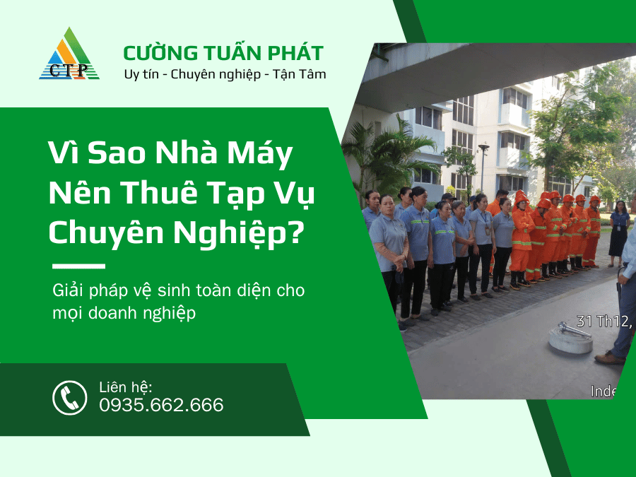 Vì Sao Nhà Máy Nên Thuê Tạp Vụ Chuyên Nghiệp?